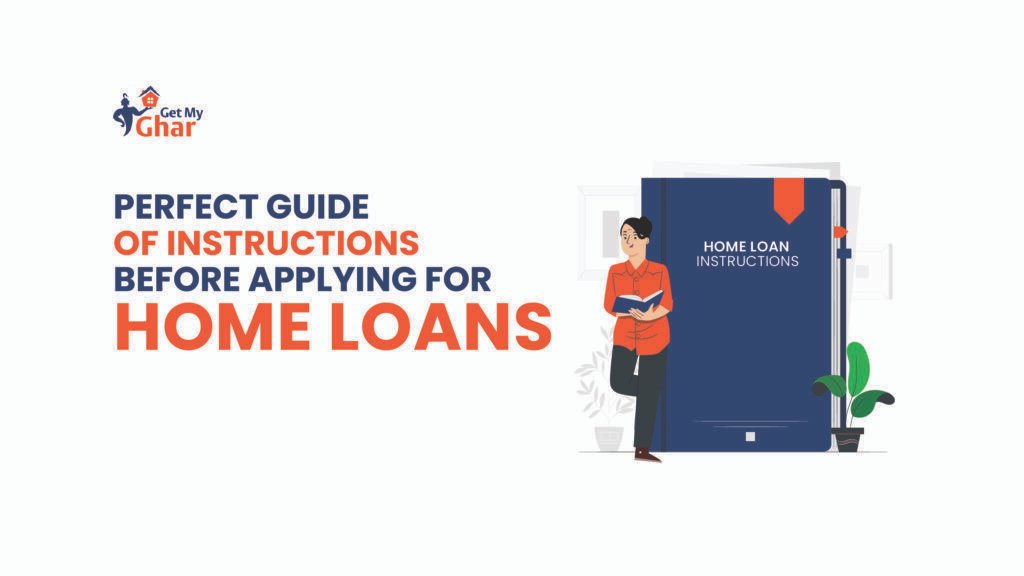 Ā PERFECT GUIDE OF INSTRUCTIONS BEFORE APPLYING FOR HOME LOANSĀ